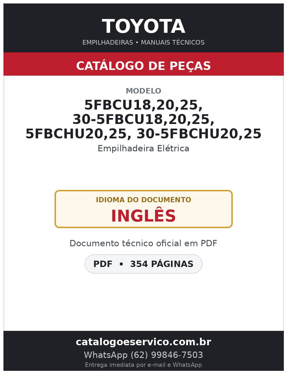 Catálogo de Peças Toyota 5FBCU18,20,25, 30-5FBCU18,20,25, 5FBCHU20,25, 30-5FBCHU20,25 Empilhadeira Elétrica