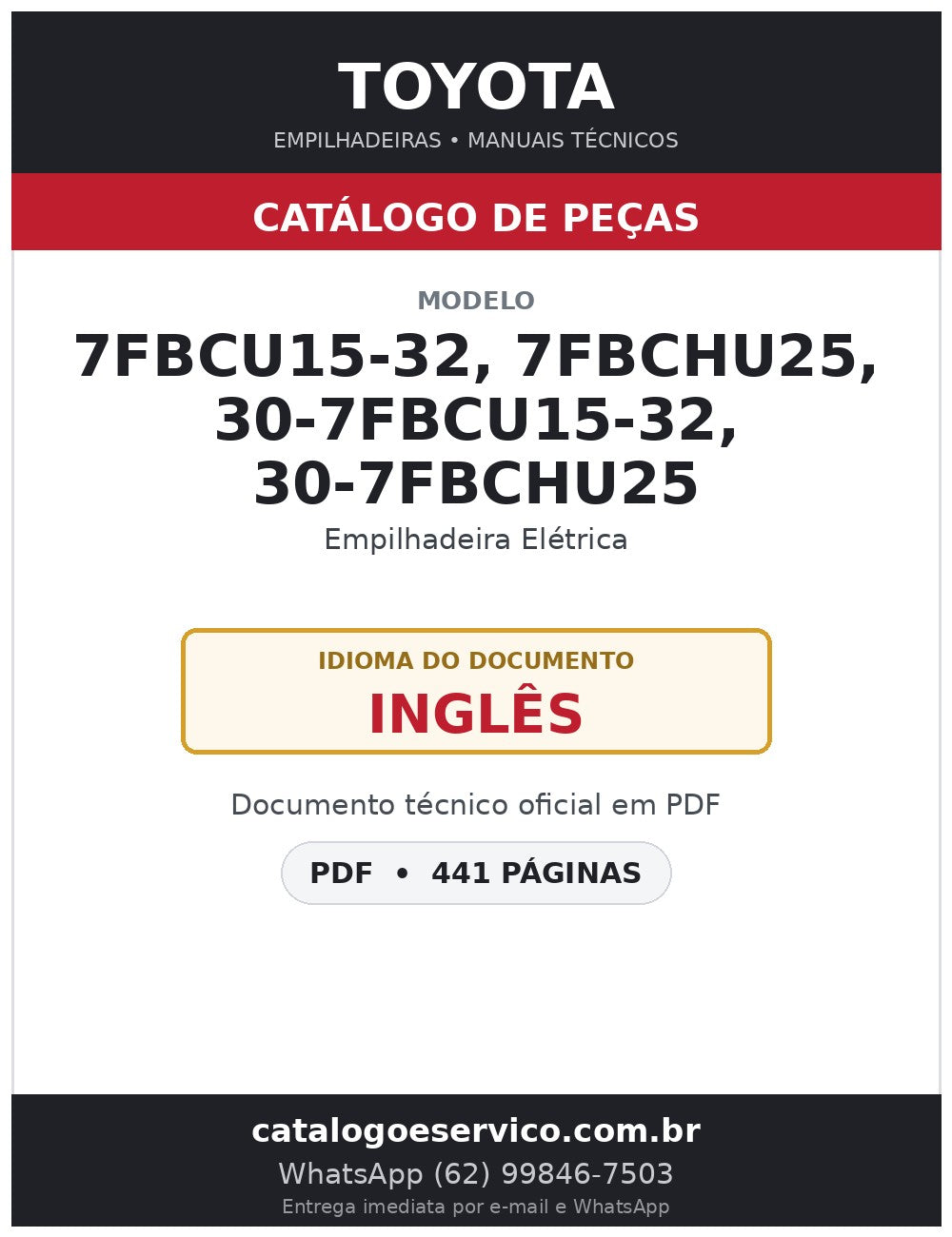 Catálogo de Peças Toyota 7FBCU15-32, 7FBCHU25, 30-7FBCU15-32, 30-7FBCHU25 Empilhadeira Elétrica