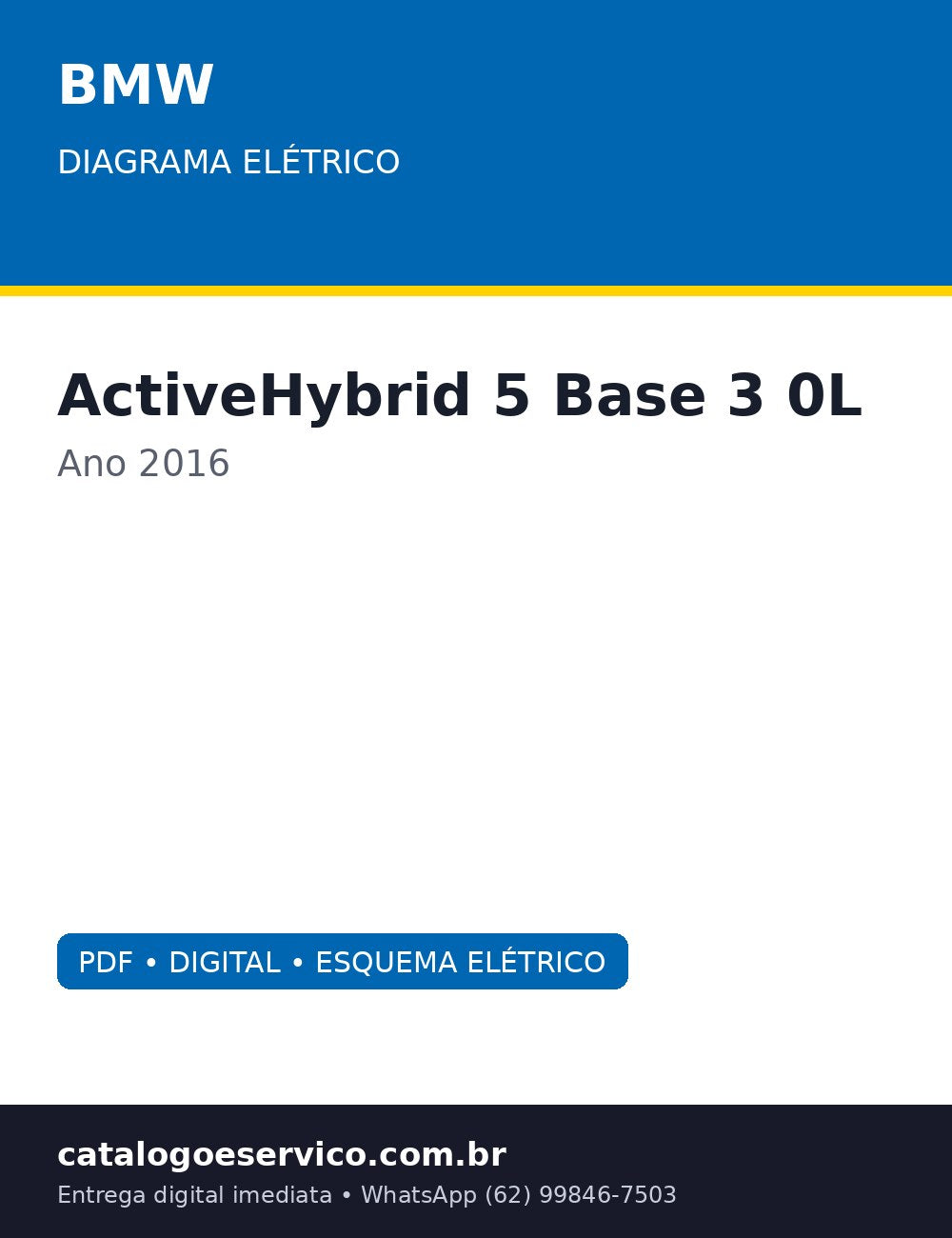 Diagrama Elétrico BMW ActiveHybrid 5 Base 3.0L 2016 — 5, com toda a eletronica do sistema hibrido