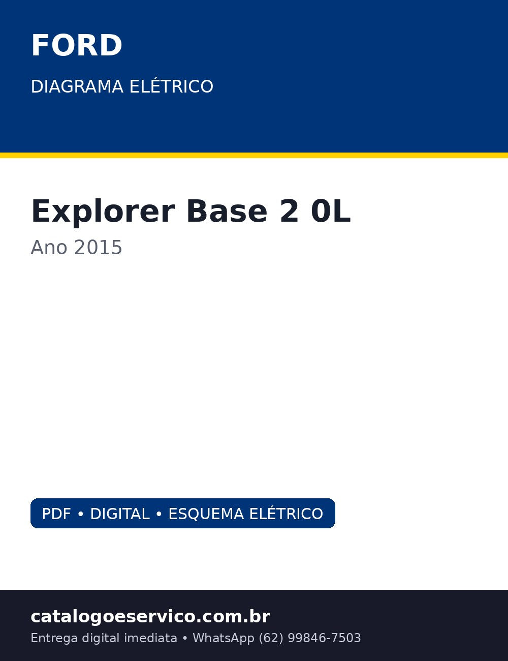 Diagrama Elétrico Ford Explorer Base 2.0L 2015 — Elétrico completo do Explorer 2015 (2.0L a 3.5L Turbo)