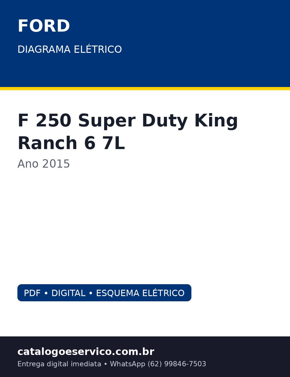 Diagrama Elétrico Ford F 250 Super Duty King Ranch 6.7L 2015 — Todo o elétrico da F-250 Super Duty King Ranch