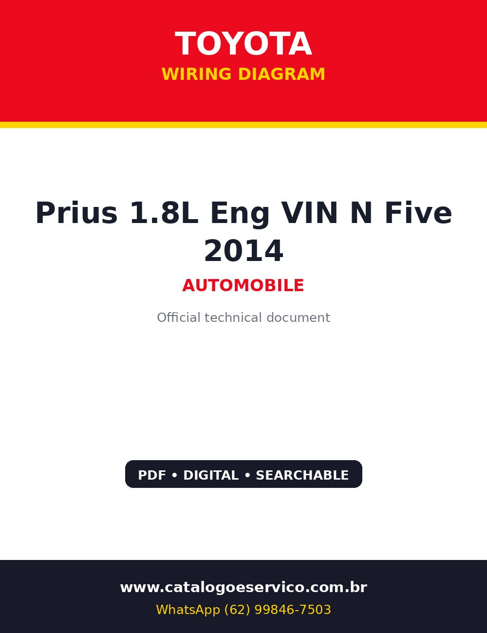 Diagrama Elétrico Toyota Prius 1.8L Eng VIN N Five 2014 — Hibrido 2014: diagrama por sistema, do circuito