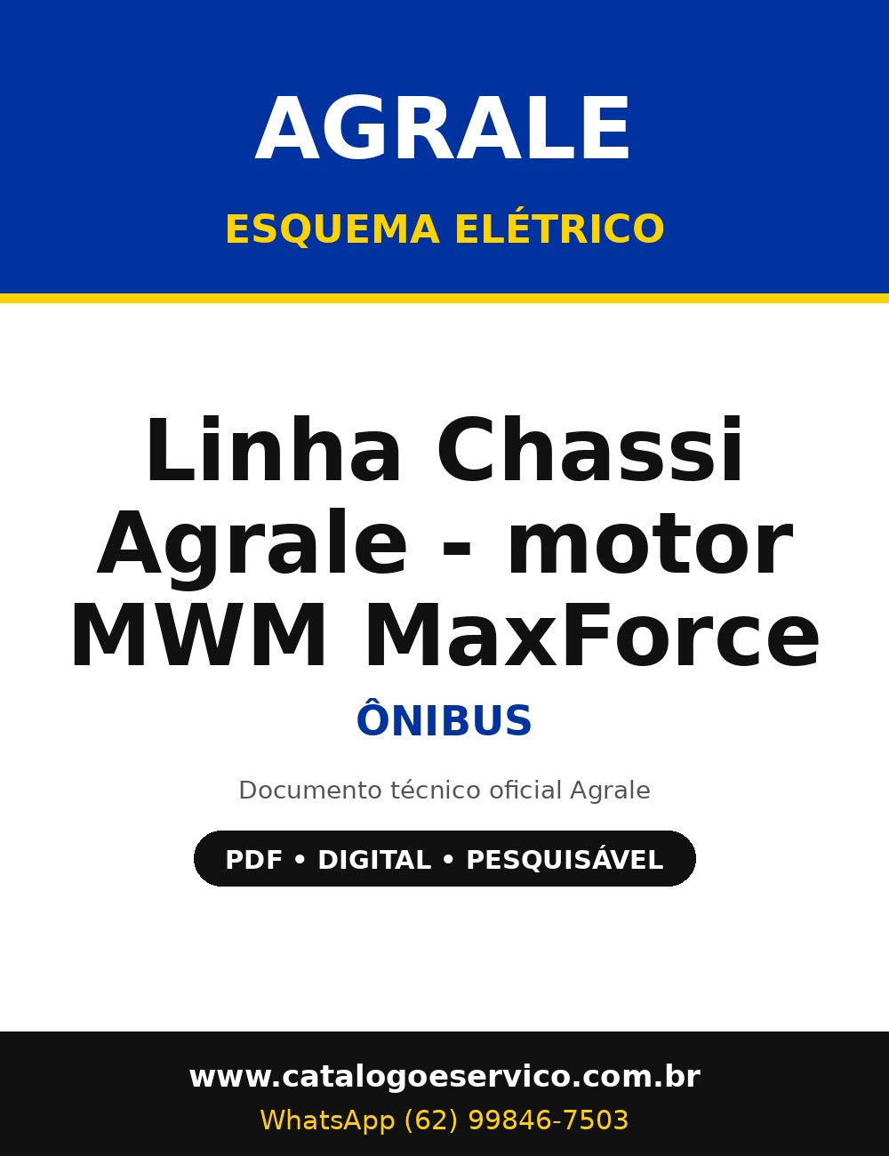 Esquema Elétrico Agrale Linha Chassi Agrale - motor MWM MaxForce 4.8/7.2L Euro V - Ônibus