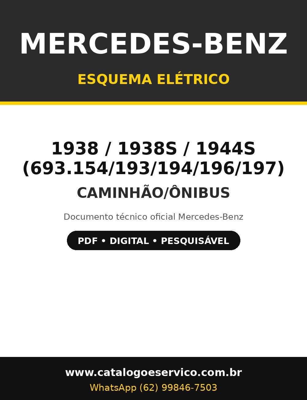 Esquema Elétrico Mercedes-Benz 1938 / 1938S / 1944S (693.154/193/194/196/197) - Caminhão/Ônibus