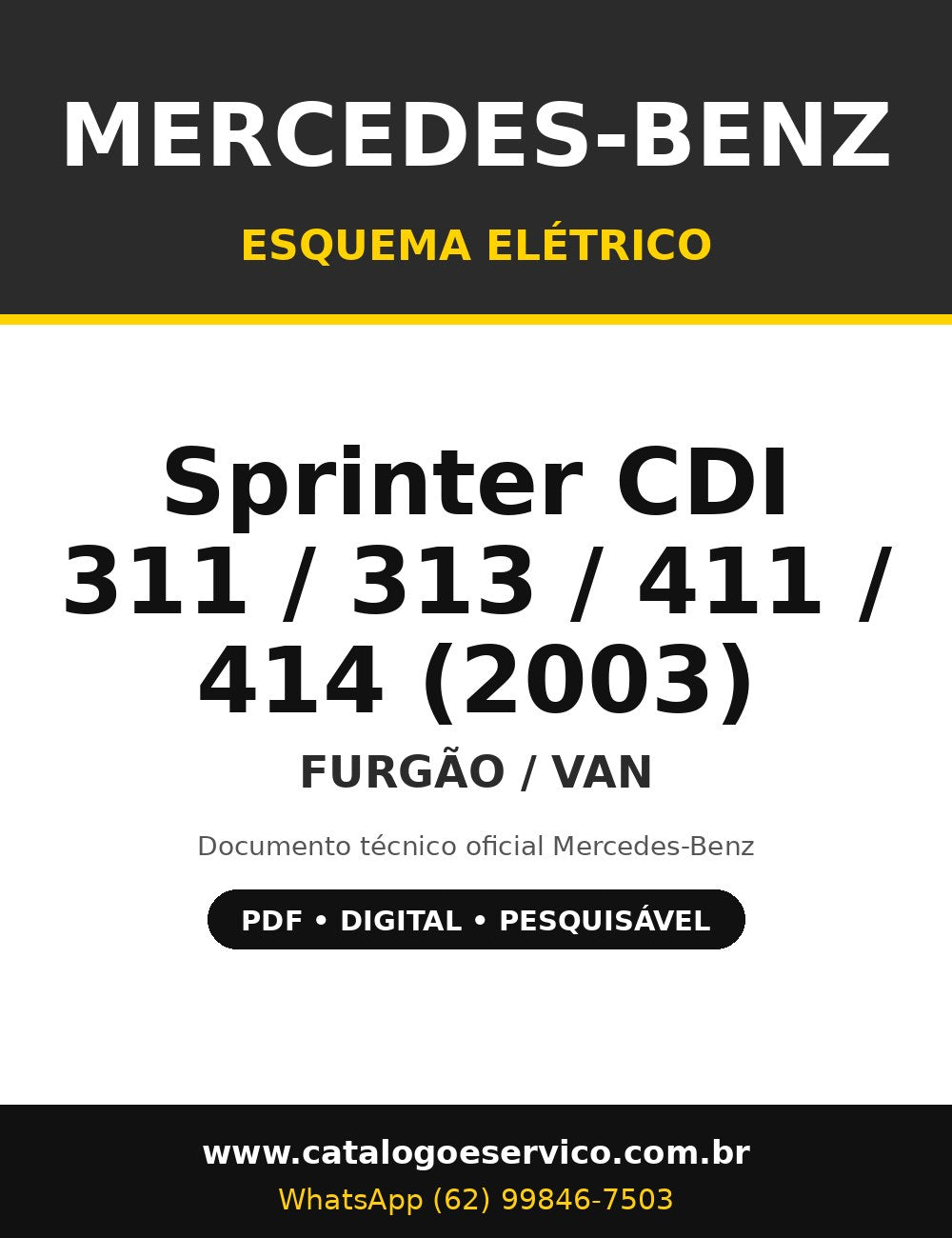 Esquema Elétrico Mercedes-Benz Sprinter CDI 311 / 313 / 411 / 414 (2003) - Furgão / Van
