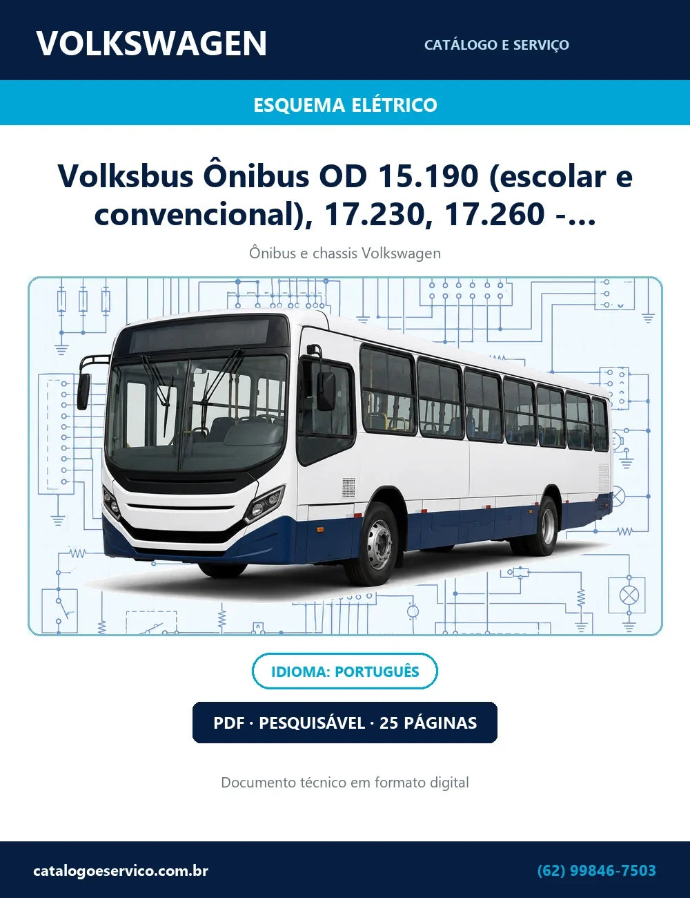 Esquema Elétrico Volksbus Ônibus OD 15.190 (escolar e convencional), 17.230, 17.260 - Motores MAN, câmbio 6S/6AS - Ônibus