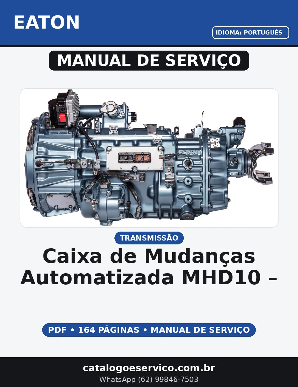 MANUAL DE DE SERVIÇO CAIXA DE MUDANÇAS AUTOMATIZADA - MHD10 – EA - 11109LB EATON — capa do manual de serviço