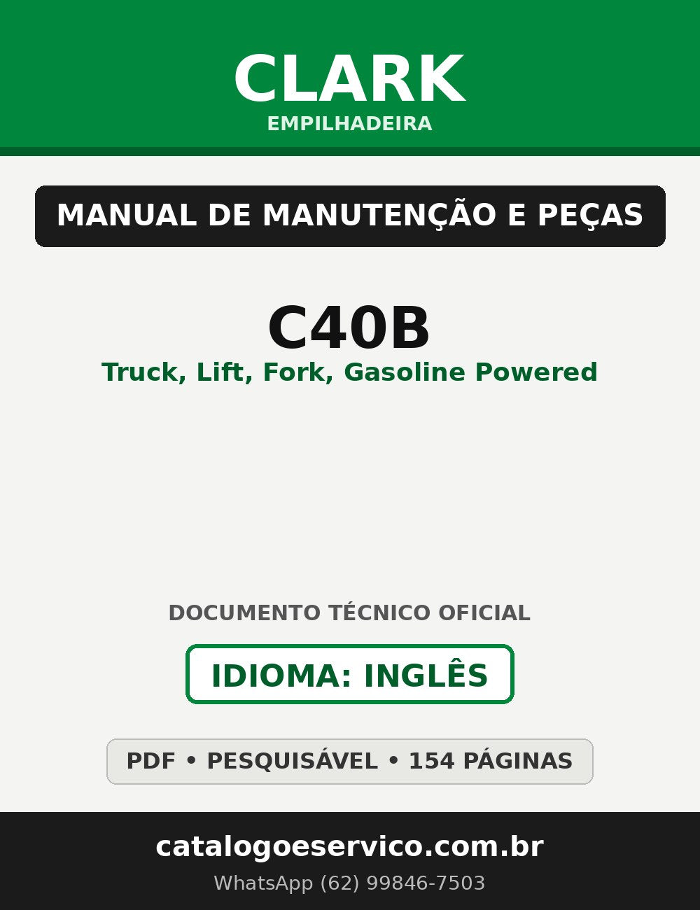 Manual de Manutenção e Peças Empilhadeira Clark C40B (Truck, Lift, Fork, Gasoline Powered)