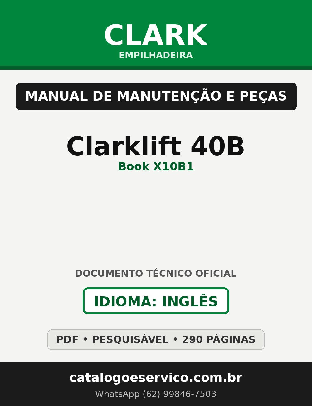 Manual de Manutenção e Peças Empilhadeira Clark Clarklift 40B (Book X10B1)