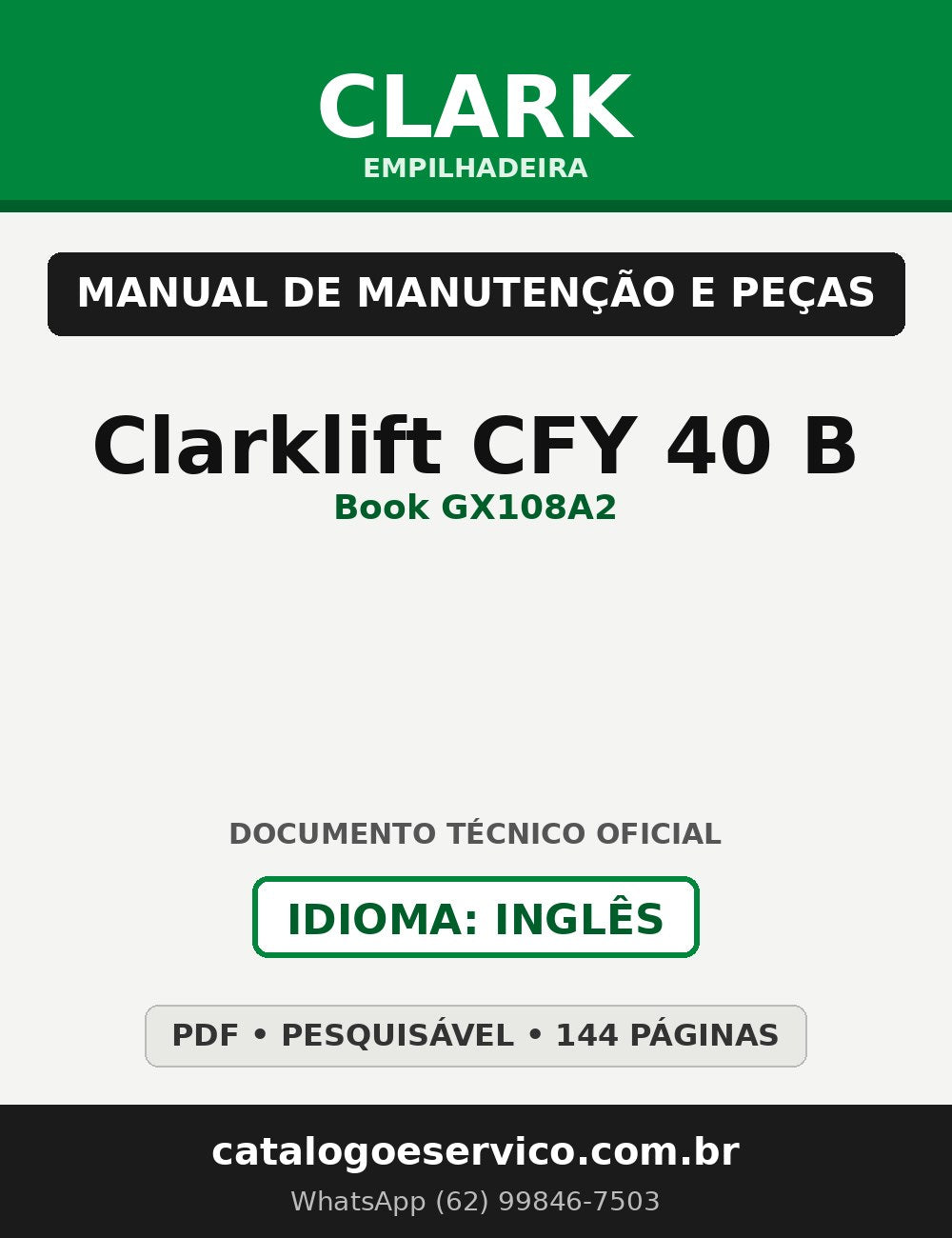 Manual de Manutenção e Peças Empilhadeira Clark Clarklift CFY 40 B (Book GX108A2)