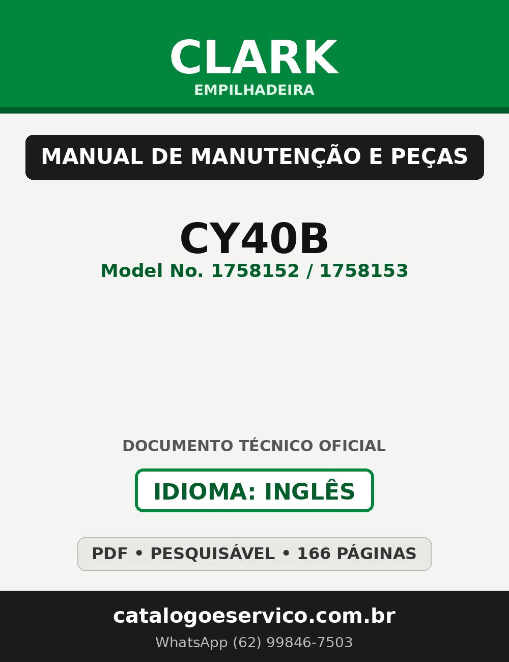 Manual de Manutenção e Peças Empilhadeira Clark CY40B (Model No. 1758152 / 1758153)