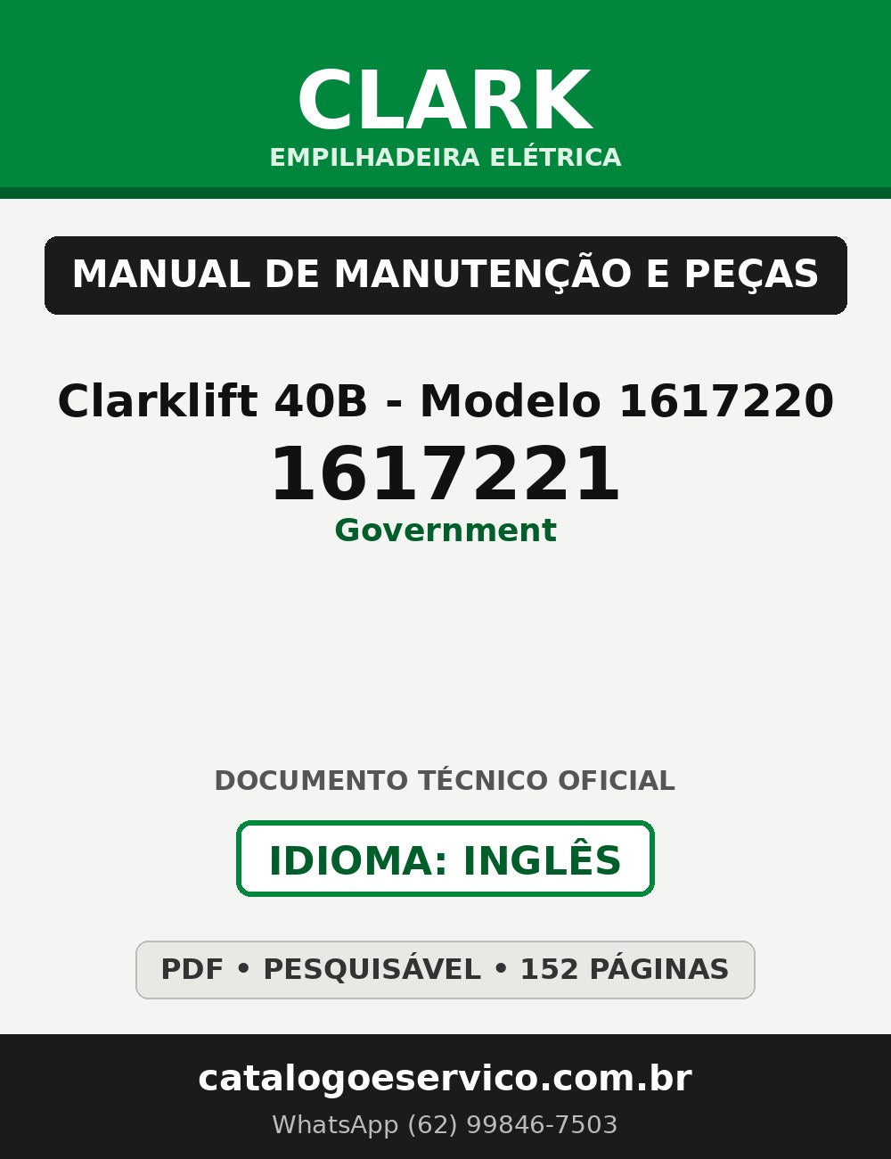Manual de Manutenção e Peças Empilhadeira Elétrica Clark Clarklift 40B - Modelo 1617220 / 1617221 (Government)