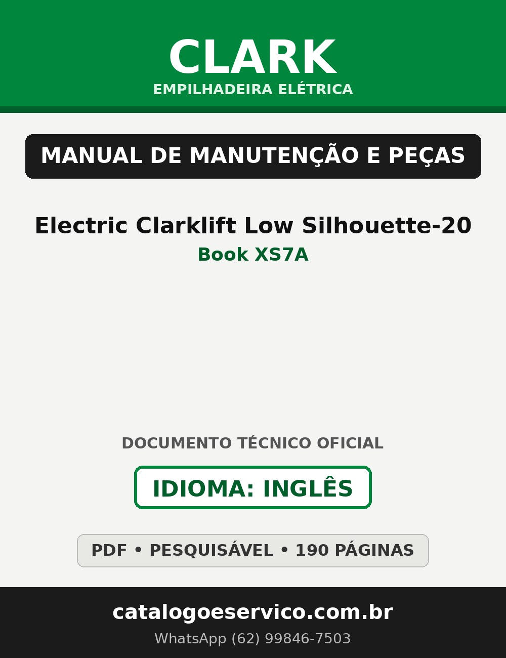 Manual de Manutenção e Peças Empilhadeira Elétrica Clark Electric Clarklift Low Silhouette-20 (Book XS7A)