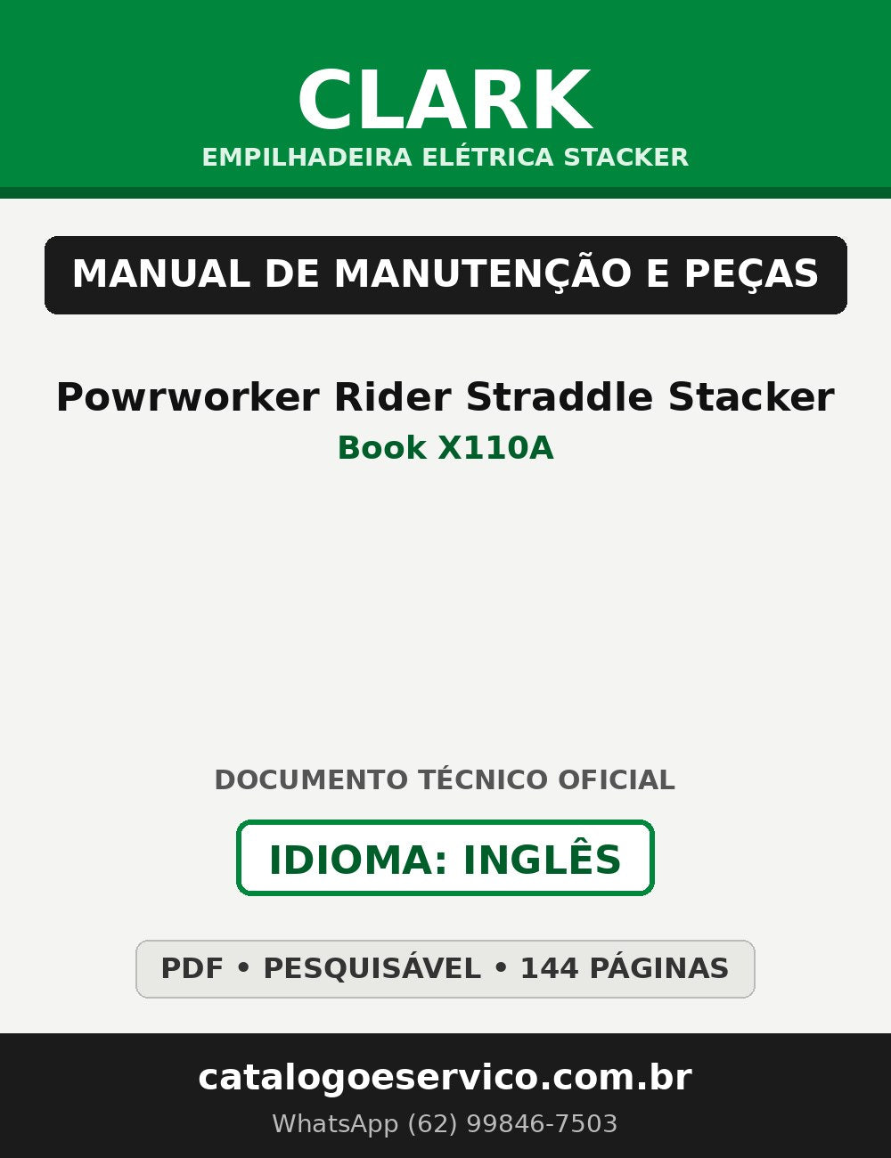Manual de Manutenção e Peças Empilhadeira Elétrica Stacker Clark Powrworker Rider Straddle Stacker (Book X110A)