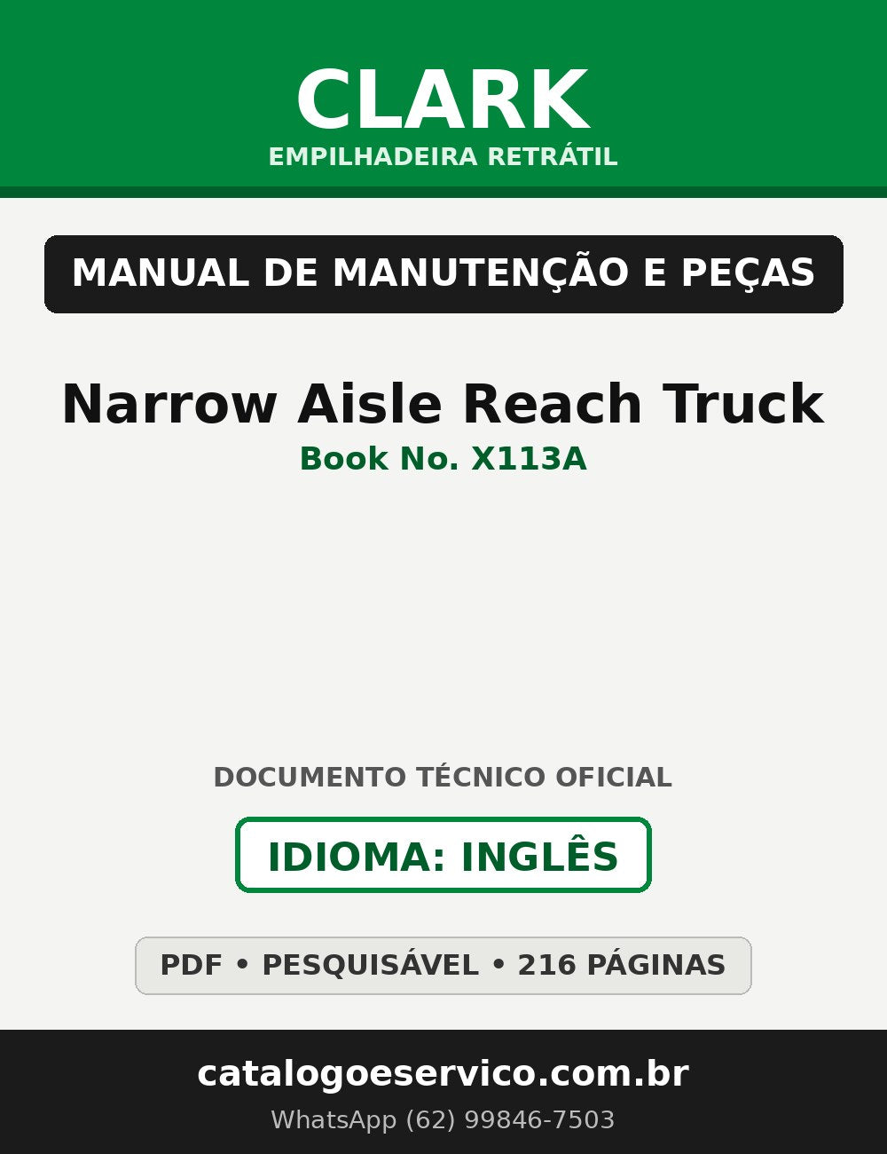 Manual de Manutenção e Peças Empilhadeira Retrátil Clark Narrow Aisle Reach Truck (Book No. X113A)