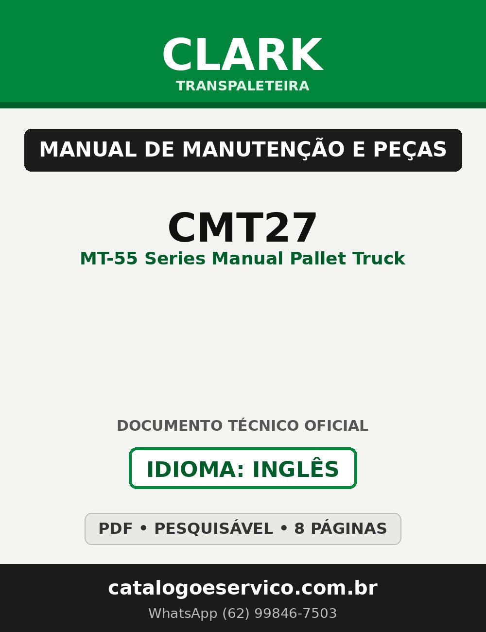 Manual de Manutenção e Peças Transpaleteira Clark CMT27 (MT-55 Series Manual Pallet Truck)