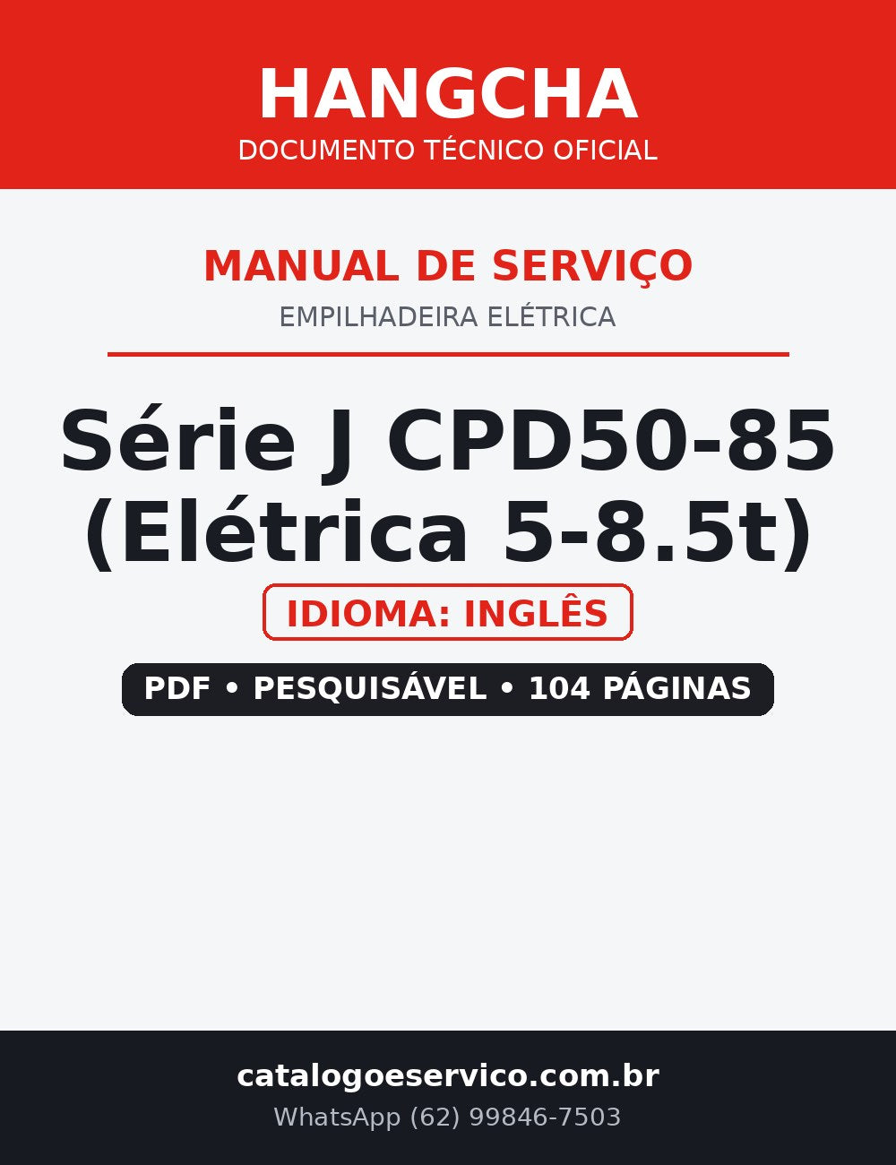 Manual de Serviço Empilhadeira Elétrica Hangcha — Série J CPD50-85 (Elétrica 5-8.5t)