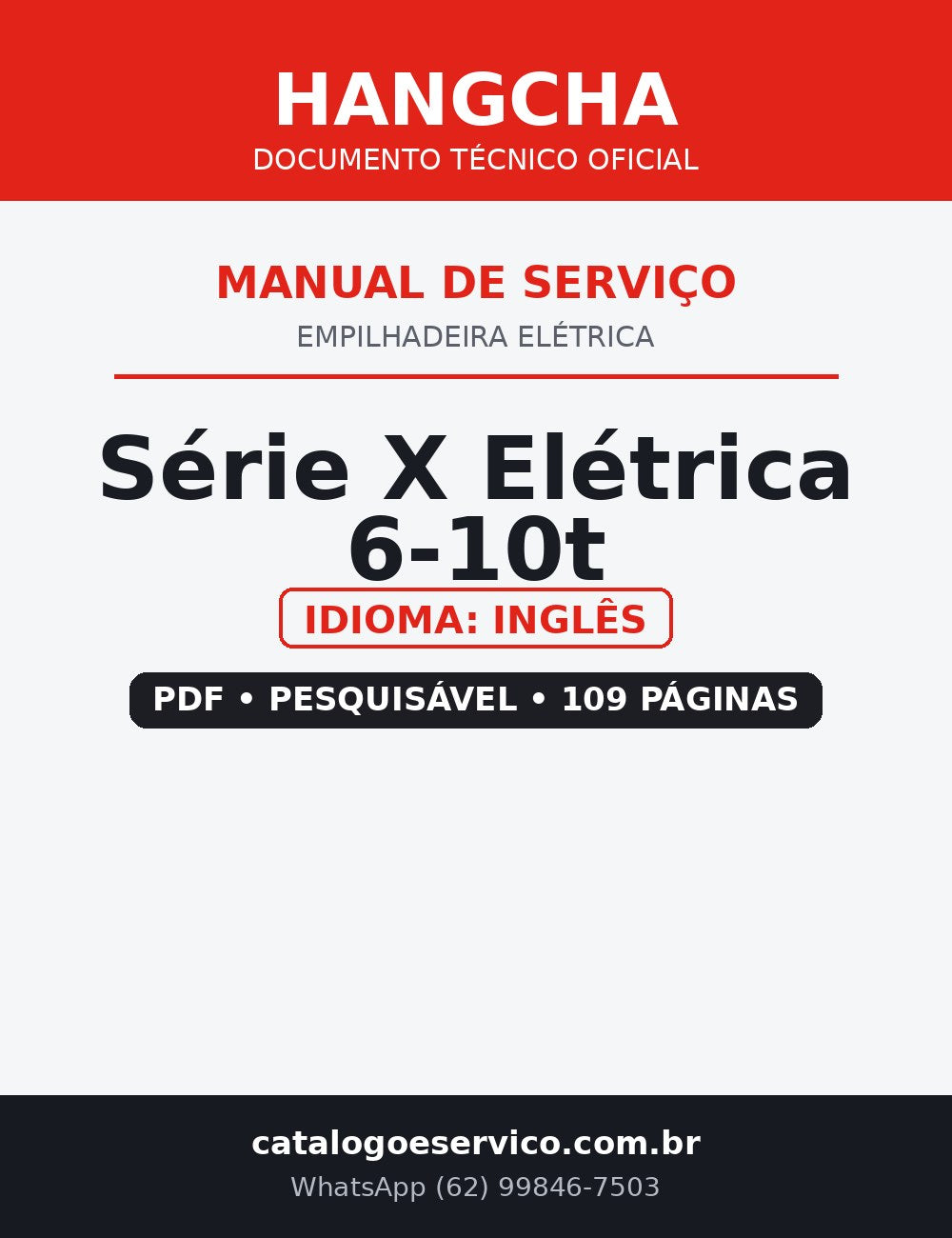 Manual de Serviço Empilhadeira Elétrica Hangcha — Série X Elétrica 6-10t — CPD60 CPD70 CPD80 CPD90 CPD100