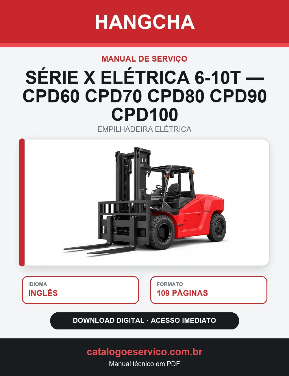 Manual de Serviço Empilhadeira Elétrica Hangcha — Série X Elétrica 6-10t — CPD60 CPD70 CPD80 CPD90 CPD100