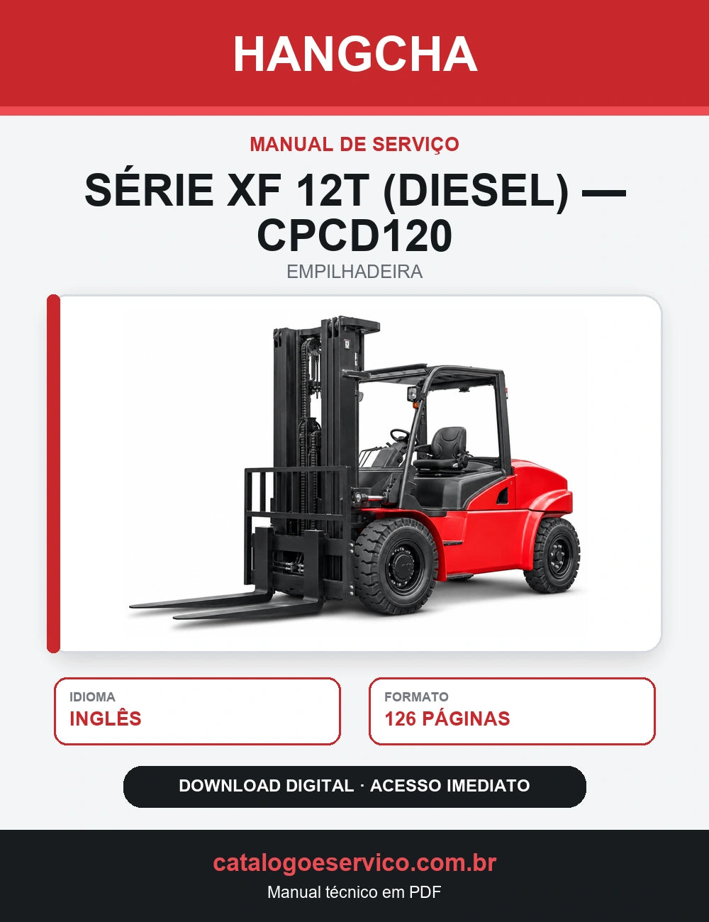 Manual de Serviço Empilhadeira Hangcha — Série XF 12t (Diesel) — CPCD120