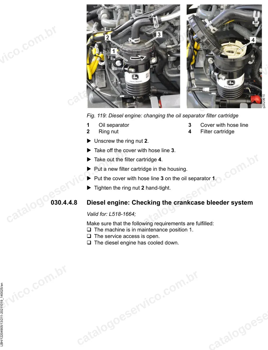 Troca do cartucho do separador de óleo do motor diesel da L518-1664