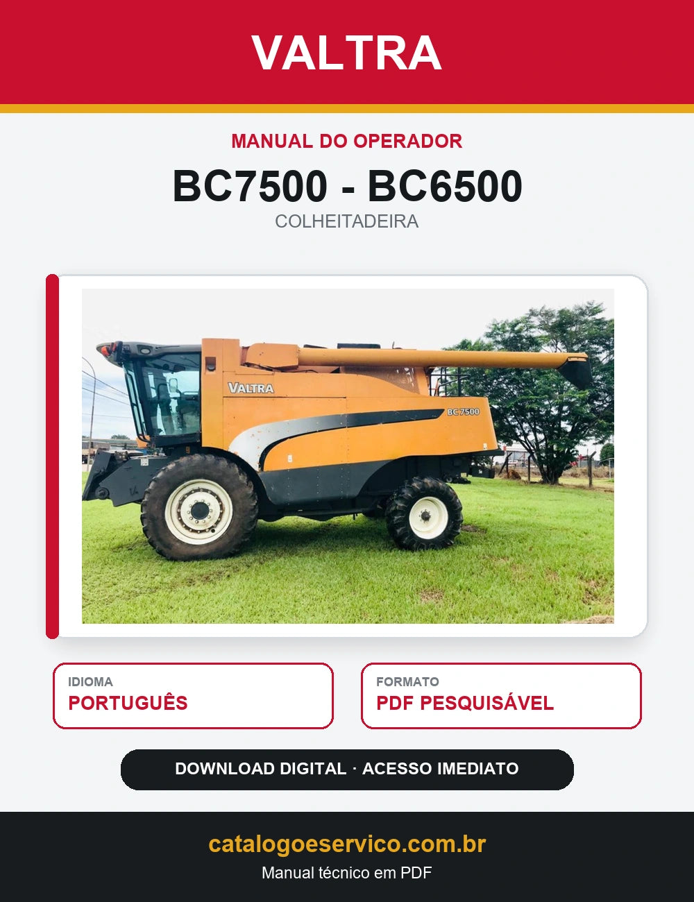 Manual do Operador Valtra - Bc7500 - Bc6500 - 2013 - Colheitadeira