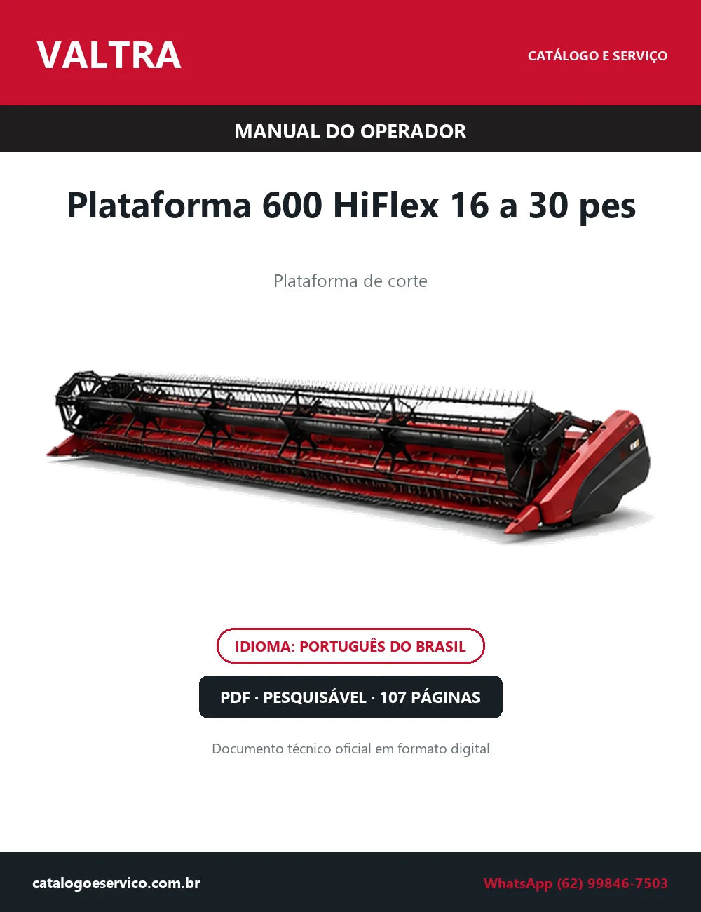 Manual do Operador Valtra Plataforma 600 HiFlex 16 a 30 pes — Plataforma de Corte — 2012 — 107 Páginas em PDF