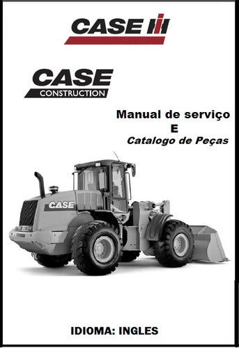 Manual De Serviço E Catalogo Peças Carregadeira Case 821 E