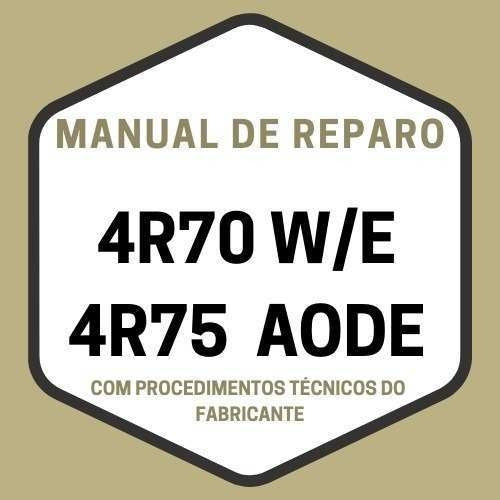 Manual Câmbio Automático 4r70 W - 4r70 E - 4r75 E Complet