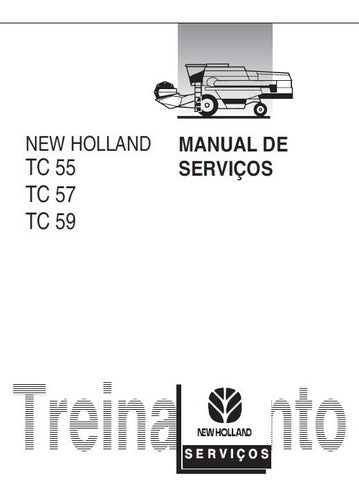 Manual De Serviços New Holland Tc 55 / Tc 57 / Tc 59.