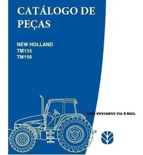 Catalogo De Peças Trator New Holland Tm135, 150.