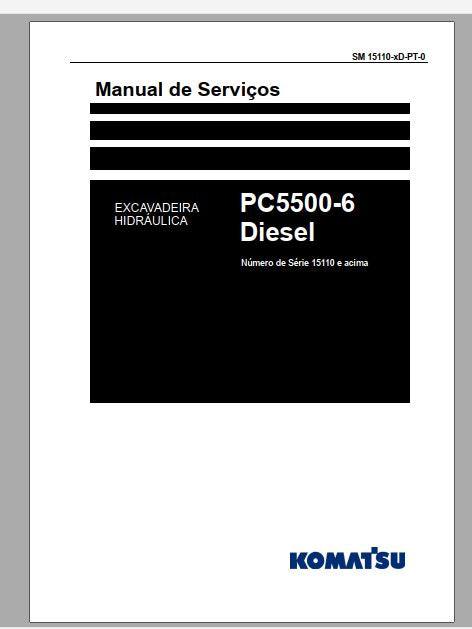 MANUAL DE SERVIÇOS DE OFICINA PDF ESCAVADEIRA HIDRÁULICA PC5500-6 DIESEL - KOMATSU