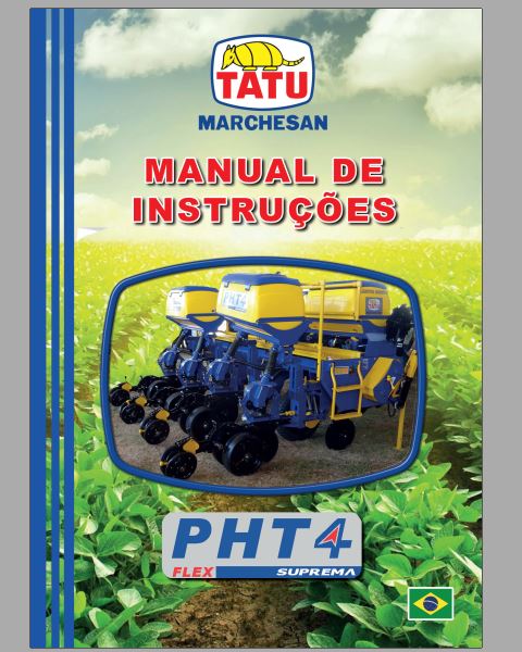 MANUAL DE INSTRUÇÕES PDF PLANTADEIRA PHT4 FLEX SUPREMA - TATU MARCHESAN