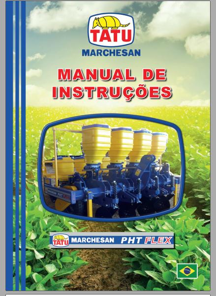 MANUAL DE INSTRUÇÕES PDF PLANTADEIRA PTH FLEX - TATU MARCHESAN