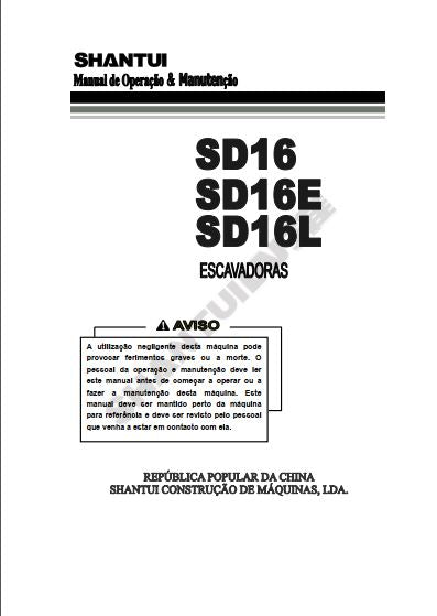 MANUAL DE OPERAÇÃO E MANUTENÇÃO PDF TRATOR ESTEIRA SD16, SD16E, SD16L - SHANTUI