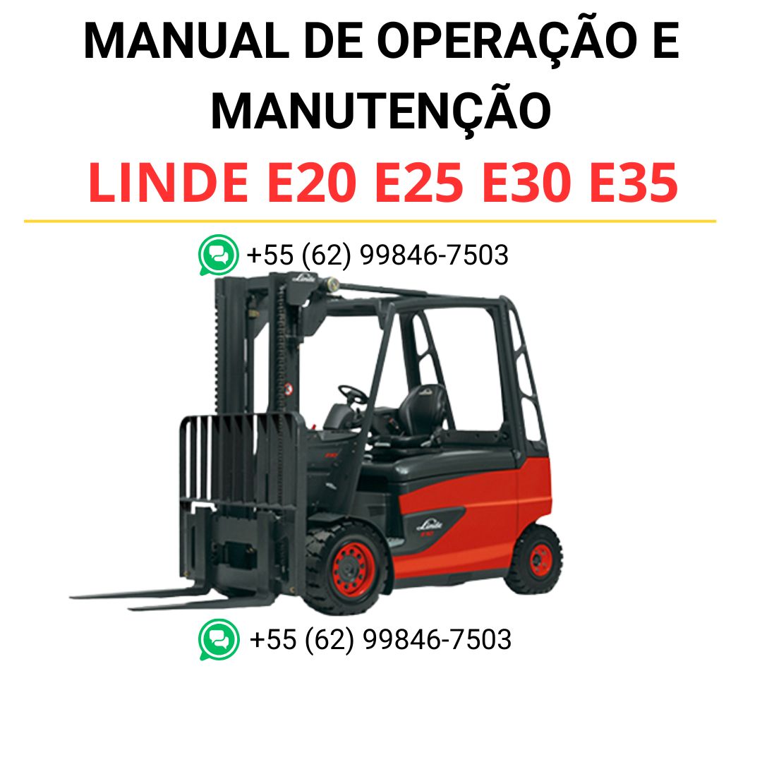 MANUAL DE OPERAÇÃO E MANUTENÇÃO PDF EMPILHADEIRAS E20 E25 E30 E35 - LINDE
