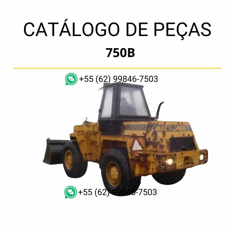 Catálogo de peças CASE 750B em PDF com diagramas originais e identificação completa dos componentes da carregadeira de rodas