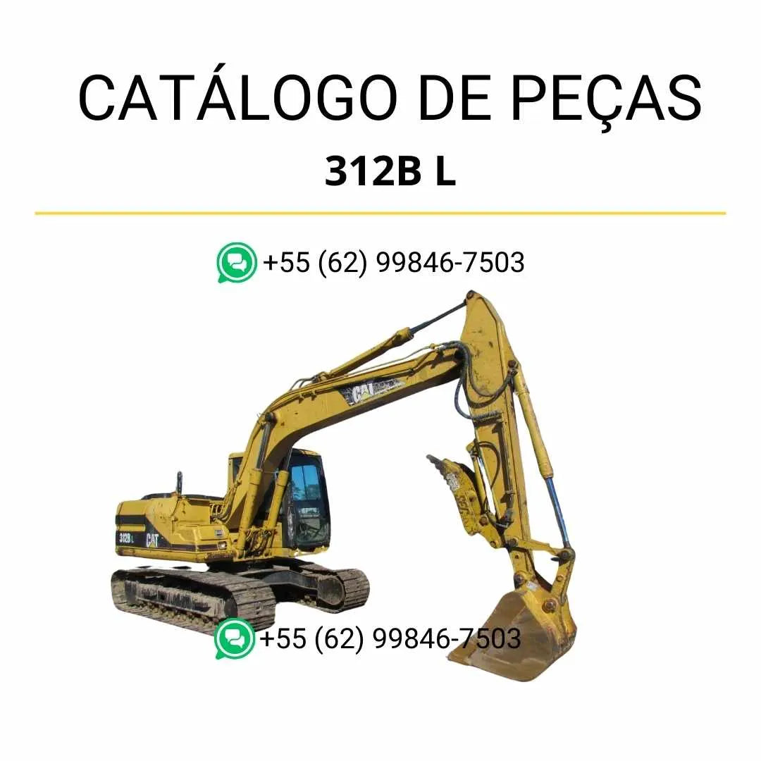 Catálogo de peças Caterpillar 312B L em PDF, com ilustrações técnicas detalhadas e lista completa de componentes originais da escavadeira.