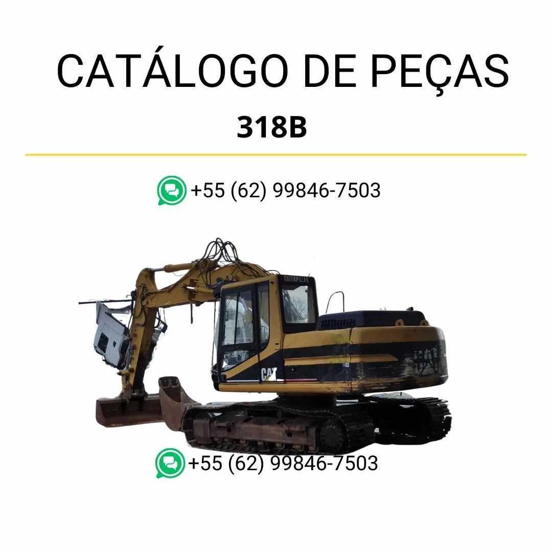 Catálogo de peças Caterpillar 318B em PDF com ilustrações detalhadas e lista completa dos componentes originais da escavadeira.