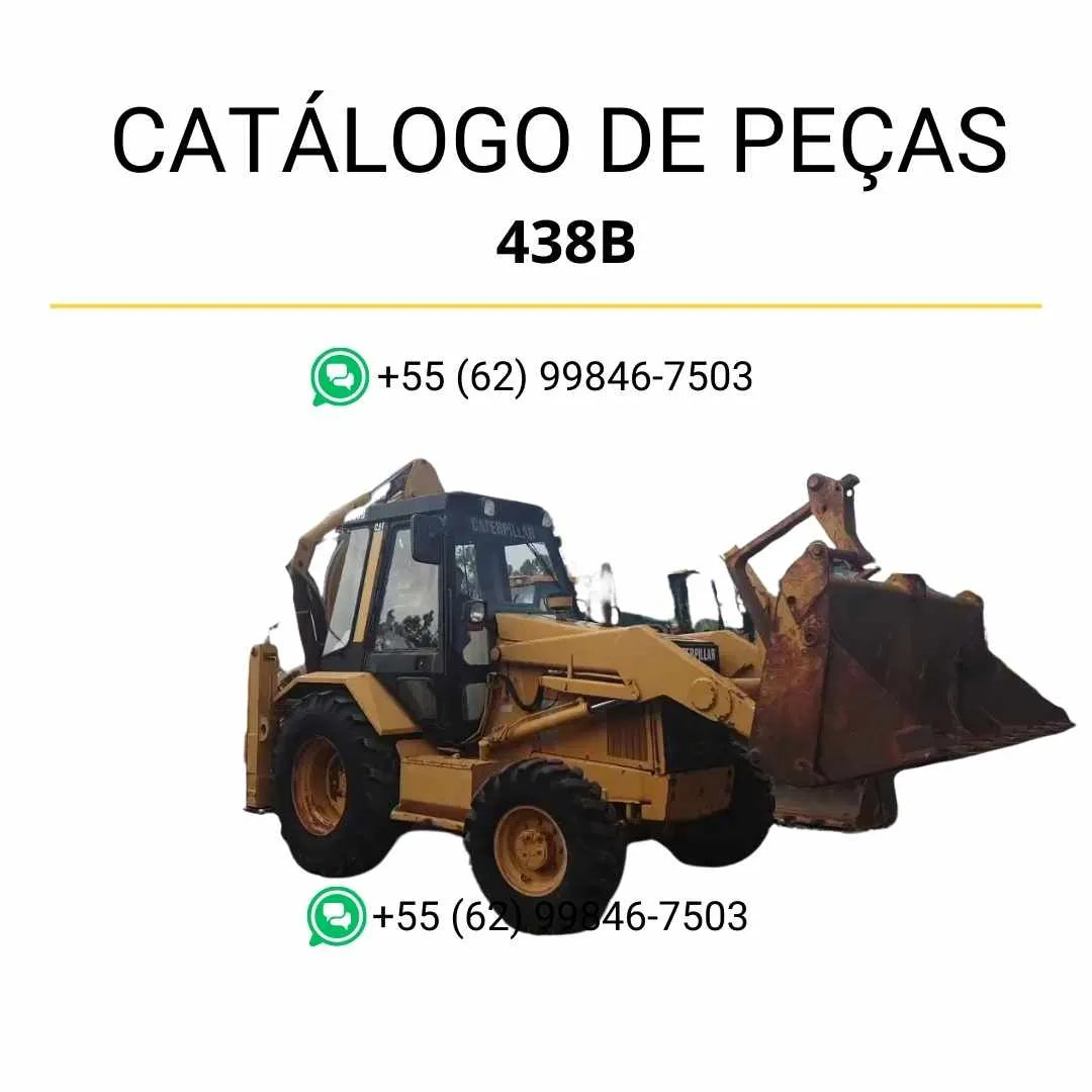 Catálogo de peças Caterpillar 438B em PDF com diagramas detalhados e relação completa de componentes originais da retroescavadeira.