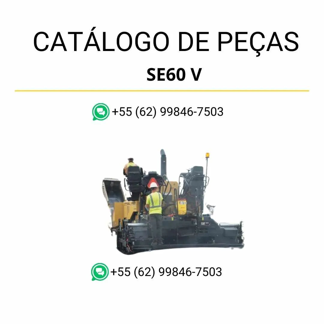 Catálogo de peças Caterpillar SE60 V em PDF com diagramas técnicos detalhados da pavimentadora de asfalto e relação completa de componentes originais.