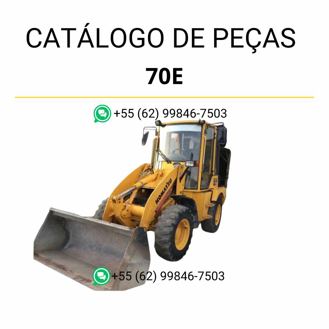 Catálogo de peças Komatsu 70E em PDF, com esquemas técnicos e detalhamento dos componentes utilizados na carregadeira de rodas