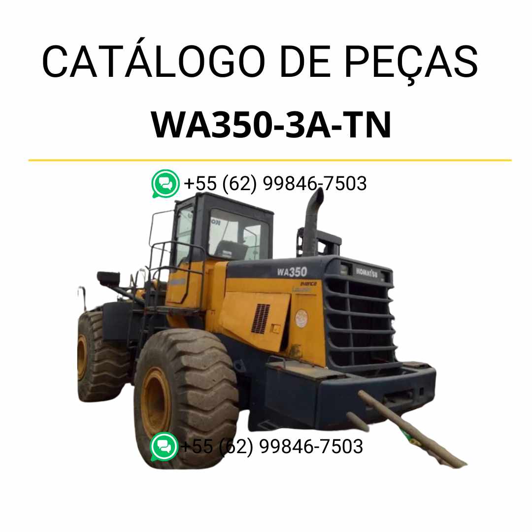 Catálogo de peças Komatsu WA350-3A-TN em PDF, com diagramas técnicos completos e identificação dos componentes da carregadeira de rodas.