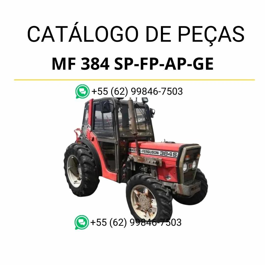 Catálogo de peças Massey Ferguson MF 384 SP FP AP GE em PDF, com diagramas detalhados e identificação completa dos componentes originais