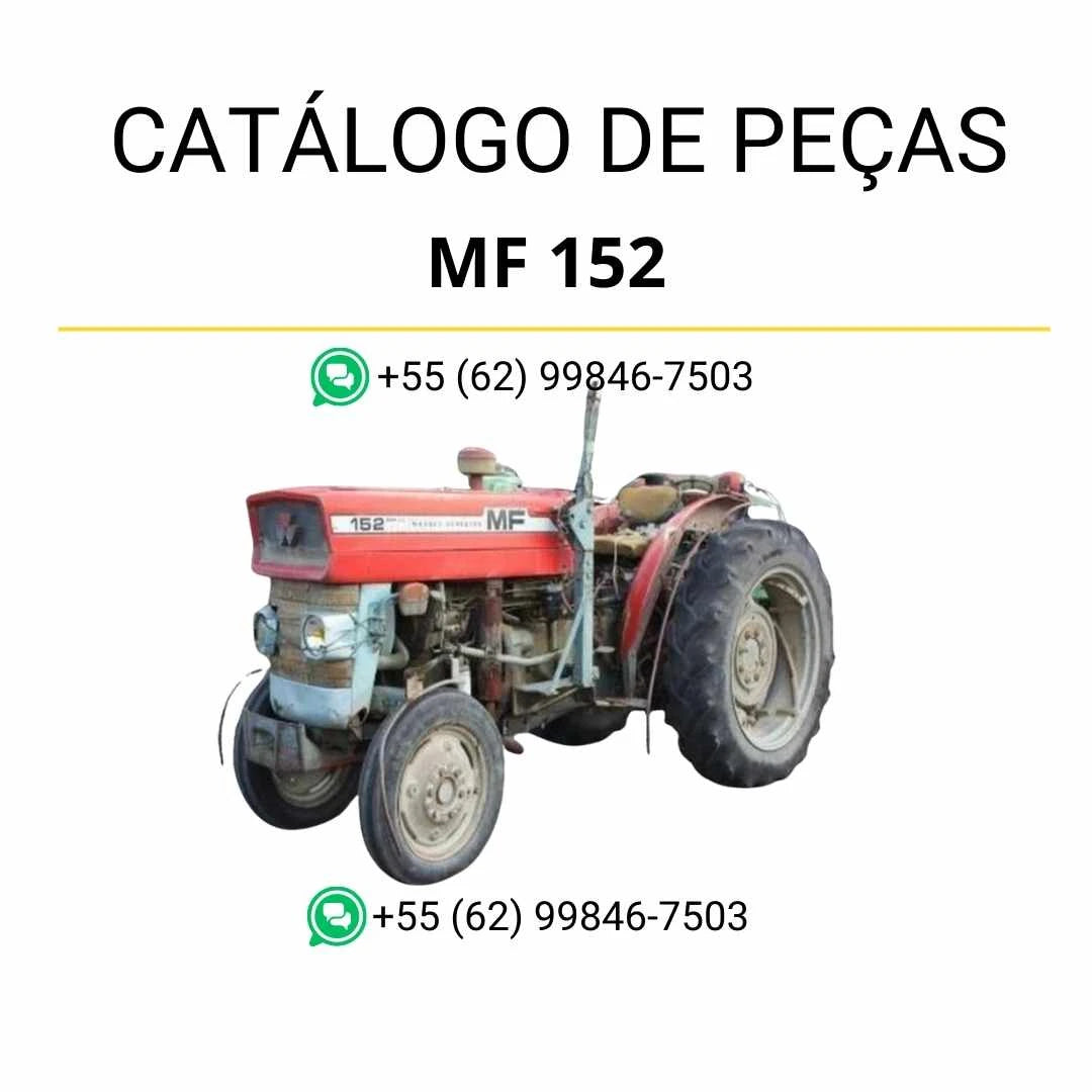 Catálogo de peças Massey Ferguson MF 152 para trator em PDF, com ilustrações técnicas completas e identificação detalhada dos componentes originais.