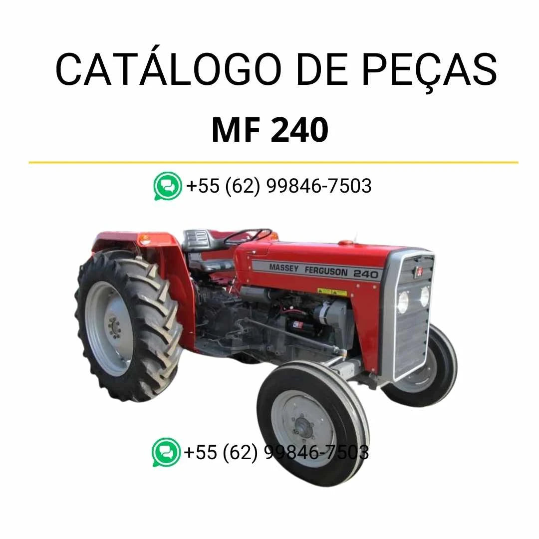 Catálogo de peças Massey Ferguson MF 240 para trator em PDF, com ilustrações técnicas completas e identificação detalhada dos componentes originais.