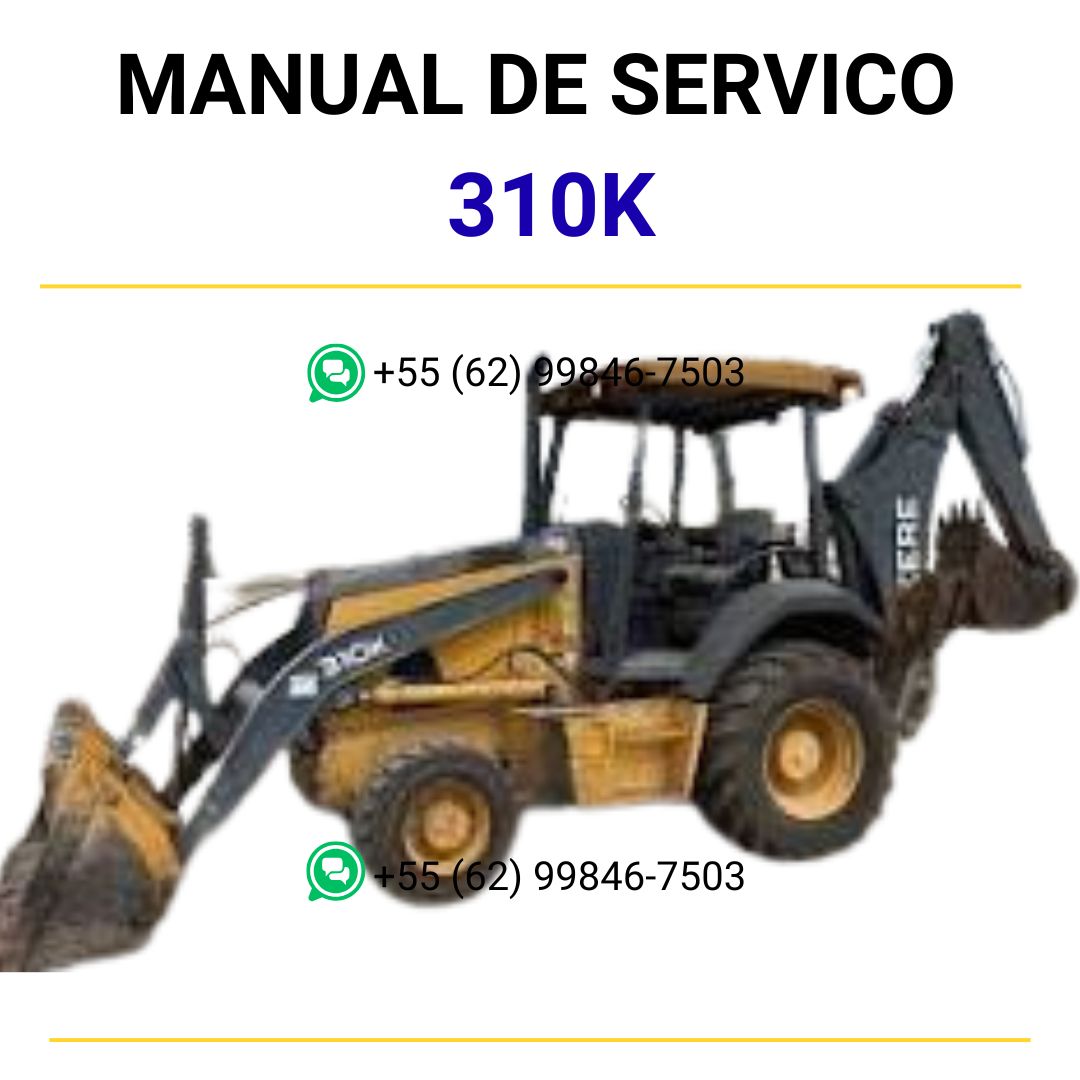 MANUAL DE SERVIÇO MECÂNICO JOHN DEERE - 310K - RETROESCAVADEIRA