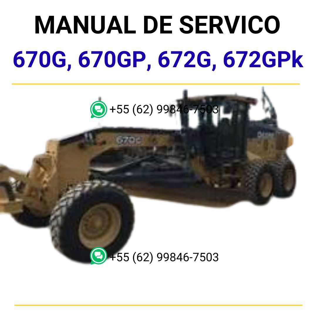 MANUAL DE SERVIÇO MECÂNICO JOHN DEERE - 670G, 670GP, 672G, 672GP