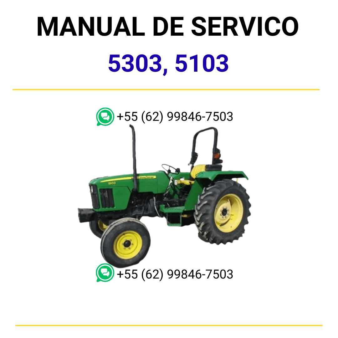 MANUAL DE SERVIÇO TRATOR 5303, 5103, 5203, 5204, 5403 JOHN DEERE