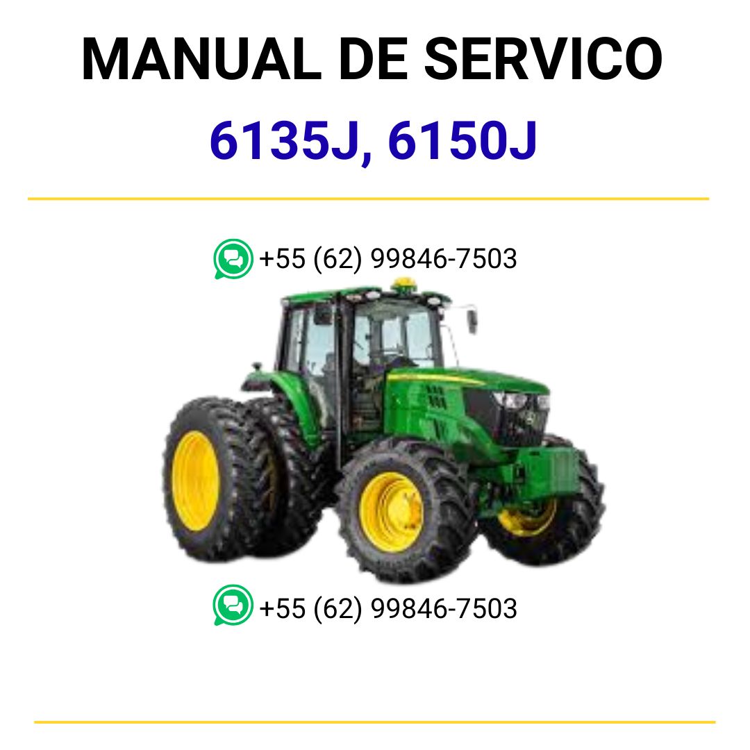 MANUAL DE SERVIÇO TRATORES 6135J, 6150J, 6170J, 6190J, E 6210J JOHN DEERE